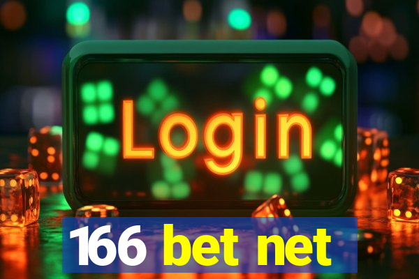 166 bet net